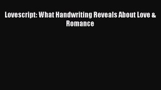 (PDF Download) Lovescript: What Handwriting Reveals About Love & Romance PDF
