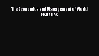 The Economics and Management of World Fisheries  Free Books