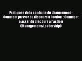 [PDF Download] Pratiques de la conduite du changement - Comment passer du discours à l'action