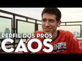 PERFIL DOS PROS - CAOS