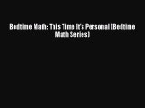 (PDF Download) Bedtime Math: This Time It's Personal (Bedtime Math Series) Download