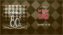 Lo Mejor del Rock de Los 80's - Vol. 10 - Nothin' At All