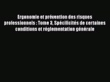 [PDF Download] Ergonomie et prévention des risques professionnels : Tome 3 Spécificités de