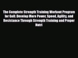 [PDF Download] The Complete Strength Training Workout Program for Golf: Develop More Power