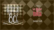 Lo Mejor del Rock de Los 80's - Vol. 10 - Rebel Yell