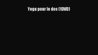 [PDF Télécharger] Yoga pour le dos (1DVD) [Télécharger] Complet Ebook