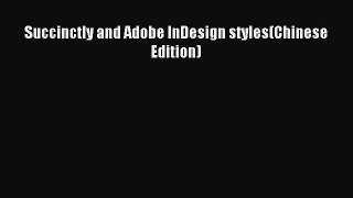 [PDF Download] Succinctly and Adobe InDesign styles(Chinese Edition) [Read] Full Ebook