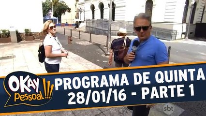 Okay Pessoal 28.01.16 - Quinta - Parte 1