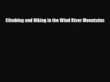 [PDF Download] Climbing and Hiking in the Wind River Mountains [Read] Full Ebook