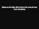 [PDF Download] Hiking on the Edge: West Coast trail Juan de Fuca Trail 3rd Edition [Download]