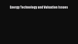 Energy Technology and Valuation Issues  Free Books