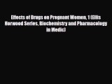 [PDF Download] Effects of Drugs on Pregnant Women 1 (Ellis Horwood Series Biochemistry and