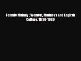 [PDF Download] Female Malady : Women Madness and English Culture 1830-1980 [Download] Online