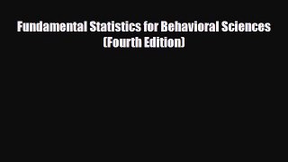 [PDF Download] Fundamental Statistics for Behavioral Sciences (Fourth Edition) [Download] Online