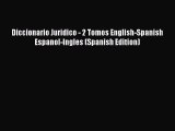 Diccionario Juridico - 2 Tomos English-Spanish Espanol-Ingles (Spanish Edition) Read Online