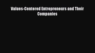 Values-Centered Entrepreneurs and Their Companies  Free Books