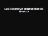 Social Statistics with Doing Statistics Using MicroCase Read Online PDF