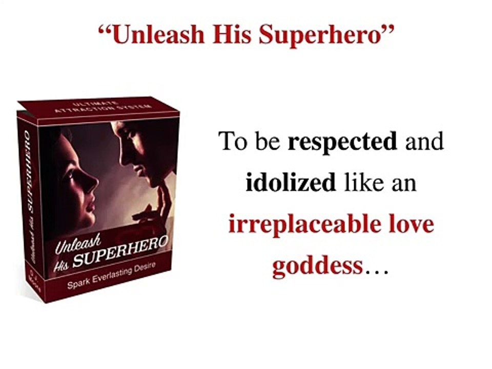 Attraction System For Women - Unleash His Superhero