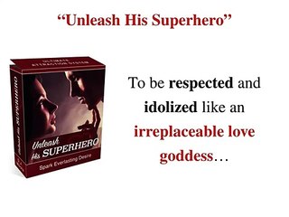 Attraction System For Women - Unleash His Superhero