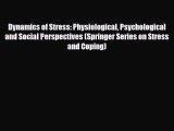 [PDF Download] Dynamics of Stress: Physiological Psychological and Social Perspectives (Springer