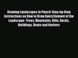 (PDF Download) Drawing Landscapes in Pencil: Step-by-Step Instructions on How to Draw Every