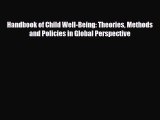 [PDF Download] Handbook of Child Well-Being: Theories Methods and Policies in Global Perspective