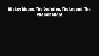 (PDF Download) Mickey Mouse: The Evolution The Legend The Phenomenon! Read Online