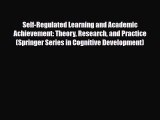 [PDF Download] Self-Regulated Learning and Academic Achievement: Theory Research and Practice