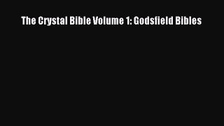 The Crystal Bible Volume 1: Godsfield Bibles  PDF Download