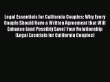 Legal Essentials for California Couples: Why Every Couple Should Have a Written Agreement that