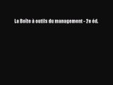 [PDF Download] La Boîte à outils du management - 2e éd. [Read] Full Ebook