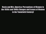 (PDF Download) Rosie and Mrs. America: Perceptions of Women in the 1930s and 1940s (Images