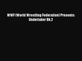 (PDF Download) WWF (World Wrestling Federation) Presents: Undertaker Bk.2 PDF