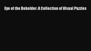 (PDF Download) Eye of the Beholder: A Collection of Visual Puzzles Download