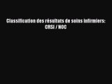 [PDF Download] Classification des résultats de soins infirmiers: CRSI / NOC [Read] Online