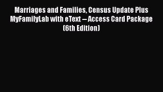 Marriages and Families Census Update Plus MyFamilyLab with eText -- Access Card Package (6th