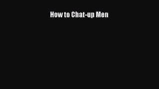 How to Chat-up Men  PDF Download