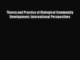 Theory and Practice of Dialogical Community Development: International Perspectives  Free PDF