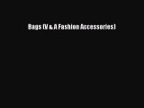 (PDF Download) Bags (V & A Fashion Accessories) Read Online