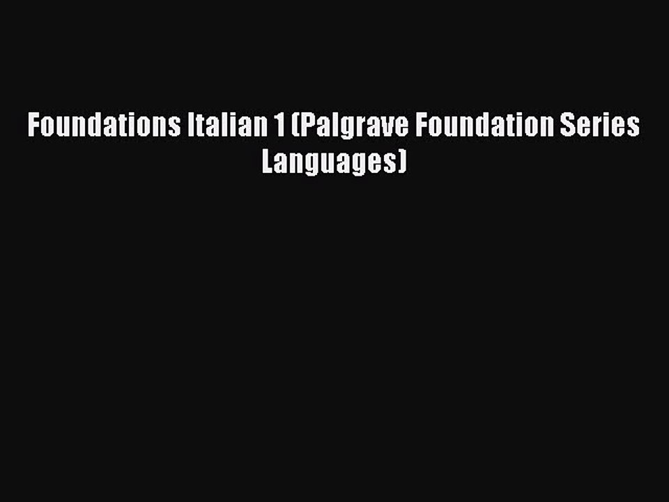 Foundations Italian 1 (Palgrave Foundation Series Languages) PDF