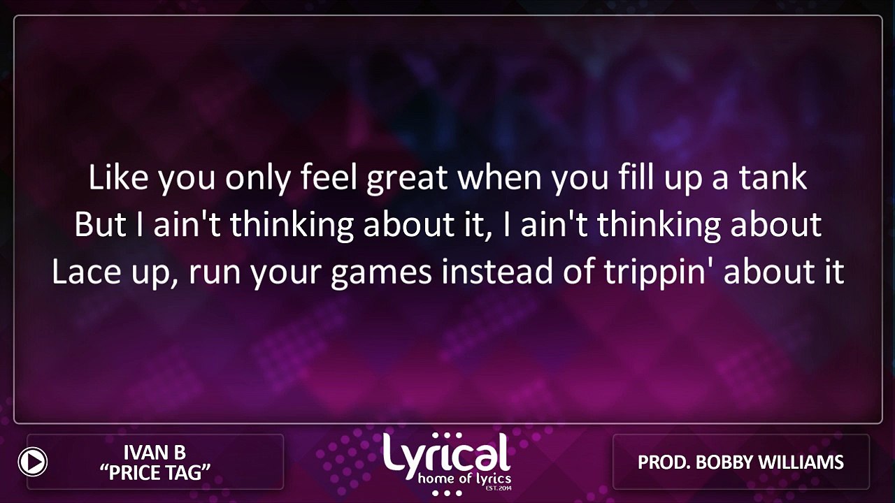 Ivan B - Price Tag (Prod. Bobby Williams) Lyrics
