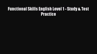 Functional Skills English Level 1 - Study & Test Practice  PDF Download