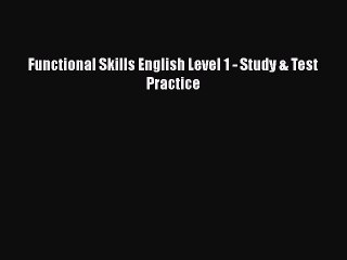 Functional Skills English Level 1 - Study & Test Practice  PDF Download