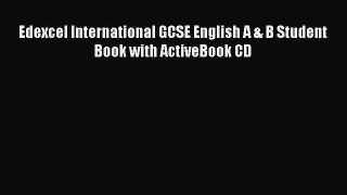 Edexcel International GCSE English A & B Student Book with ActiveBook CD  Free Books