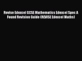 Revise Edexcel GCSE Mathematics Edexcel Spec A Found Revision Guide (REVISE Edexcel Maths)