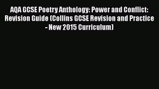 AQA GCSE Poetry Anthology: Power and Conflict: Revision Guide (Collins GCSE Revision and Practice