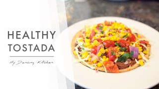 Healthy Tostada (My Dancing Kitchen)