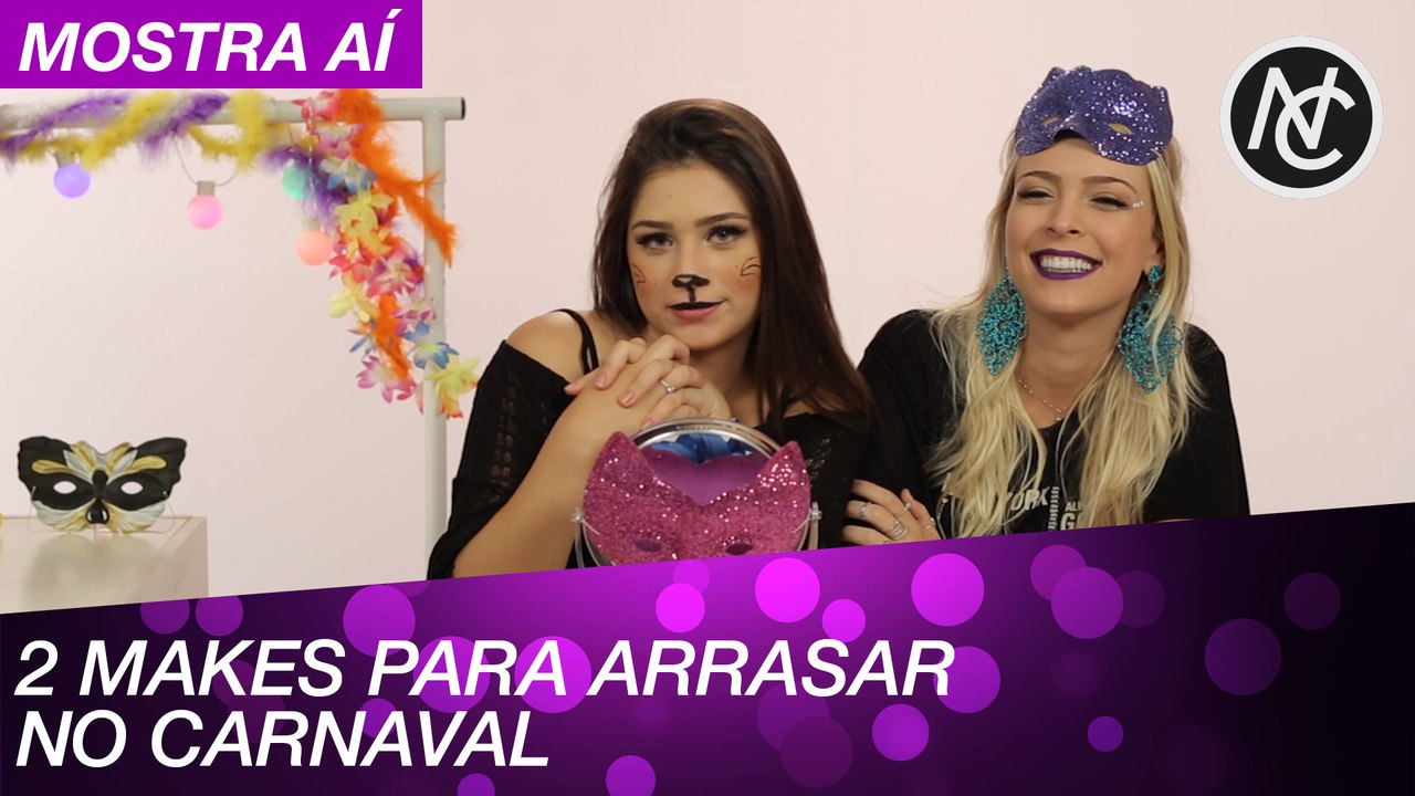 MAKES DE CARNAVAL DA TATA E FLAVINHA