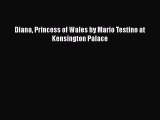 [PDF Télécharger] Diana Princess of Wales by Mario Testino at Kensington Palace [lire] Complet