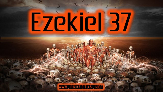 Moisés Rocha - 6801 - Ezekiel 37